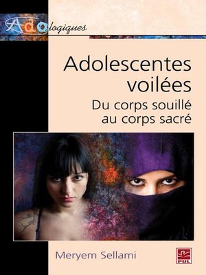 cover image of Adolescentes voilées du corps souillé au corps sacré